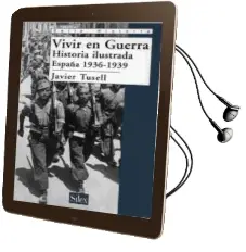Descargar AudioLibro Vivir en Guerra. Historia Ilustrada: España 1936-1939 de Javier Tusell Gomez año 2003