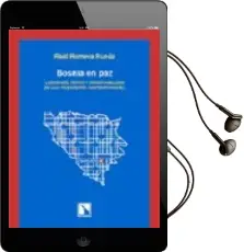 Descargar AudioLibro Bosnia en Paz: Lecciones, Retos y Oportunidades de una Posguerra Contemporanea de Raul Romeva Rueda año 2003