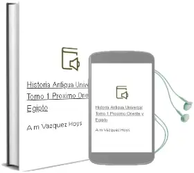 Descargar AudioLibro Historia Antigua Universal (Tomo 1: Proximo Oriente y Egipto) de A.M. Vazquez Hoys año 2003