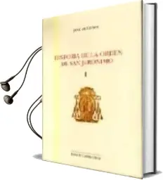 Descargar AudioLibro Historia de la Orden de san Jeronimo (O.C.) de Jose Sigüenza año 2003
