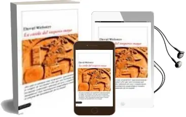 Descargar AudioLibro La Caida del Imperio Maya de David Webster año 2003