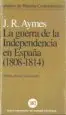 AudioLibro La Guerra de la Independencia en España (1808-1814) (5ª Ed.) de J.R. Aymes