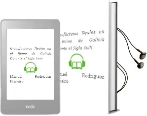 Descargar AudioLibro Manufacturas Reales en el Reino de Galicia Durante el Siglo Xviii de Manuel Rodriguez Maneiro año 2003