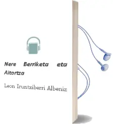 Descargar AudioLibro Nere Berriketa eta Aitortza de Leon Iruntxiberri Albeniz año 2003