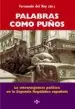 AudioLibro Palabras Como Puños: La Intransigencia Politica en la Segunda rep Ublica Española de Fernando Del Rey Reguillo