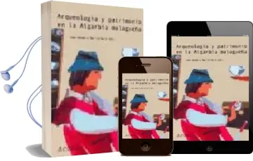 Descargar AudioLibro Arqueologia y Patrimonio en la Algarbia Malagueña de Juan Antonio (Ed.) Martin Ruiz año 2003