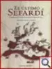 AudioLibro El Ultimo Sefardi: Legado Oral de los Judios Expulsados de España de Miguel Angel Nieto