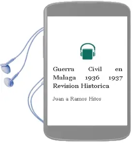 Descargar AudioLibro Guerra Civil en Malaga 1936-1937: Revision Historica de Juan A. Ramos Hitos año 2003