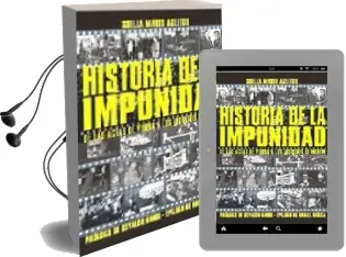 Descargar AudioLibro Historia de la Impunidad: De las Actas de Videla a los Indultos d e Menem de Stella Maris Ageitos año 2003