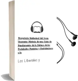Descargar AudioLibro Trayectoria Intelectual del Joven Unamuno: Historia de una Crisis de Fundamentos.(De la Defensa de los Postulados Fueristas y Euskalerriacos, a la de los Liberales y Anarquistas) de Eugenio Lujan Palma año 2003