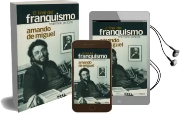 Descargar AudioLibro El Final del Franquismo: Testimonio Personal de Amando De Miguel año 2003