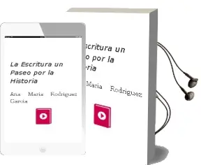 Descargar AudioLibro La Escritura, un Paseo por la Historia de Ana Maria Rodriguez Garcia año 2003