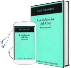 Descargar AudioLibro La Infancia del Che: Documental de Luis Altamira año 2003