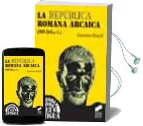 Descargar AudioLibro La Republica Romana Arcaica (509-264 A.C.) de Antonio Dupla año 2003