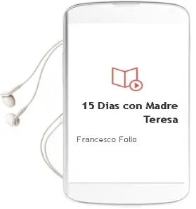 Descargar AudioLibro 15 Dias con Madre Teresa de Francesco Follo año 2003