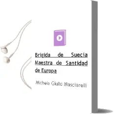 Descargar AudioLibro Brigida de Suecia: Maestra de Santidad de Europa de Michele Giulio Masciarelli año 2003
