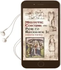Descargar AudioLibro Medieval Costume and how to Recreate it de Dorothy Hartley año 2003