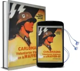 Descargar AudioLibro Carlomagno: Voluntarios Franceses en la Waffen-Ss de Carlos Jurado Caballero año 2003