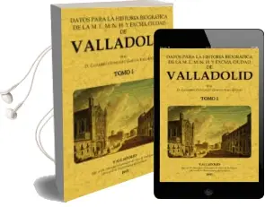 Descargar AudioLibro Datos para la Historia Biografica de Valladolid (2 Vols.) (Ed. fa Csimil) de Casimiro Gonzalez Garcia Valladolid año 2003
