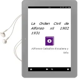 Descargar AudioLibro La Orden Civil de Alfonso xii (1902-1931) de Alfonso Ceballos Escalera Y Gila año 2003