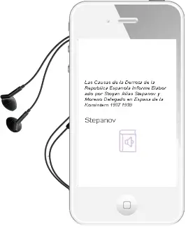 Descargar AudioLibro Las Causas de la Derrota de la Republica Española: Informe Elabor ado por Stoyan, Alias Stepanov y Moreno Delegado en España de la Komintern (1937-1939) de Stepanov año 2003
