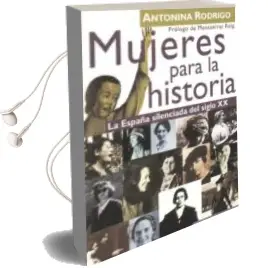 Descargar AudioLibro Mujeres para la Historia: La España Silenciada del Siglo xx de Antonina Rodrigo año 2003