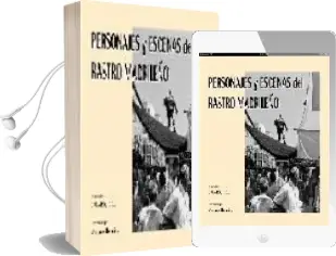 Descargar AudioLibro Personajes y Escenas del Rastro Madrileño de Eduardo (Fot.) Dea año 2003