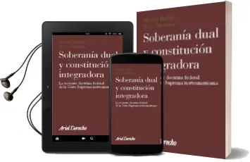 Descargar AudioLibro Soberania Dual y Constitucion Integradora: La Reciente Doctrina f Ederal de la Corte Suprema Norteamericana de Manuel Ballbe año 2003