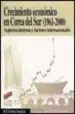 AudioLibro Crecimiento Economico en Corea del sur (1961-2000): Aspectos Inte Rnos y Factores Internacionales de Francisco Garcia Blanch Menarguez