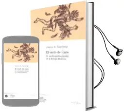 Descargar AudioLibro El Vuelo de Icaro: La Autobiografia Popular en la Europa Moderna de James S. Amelang año 2003