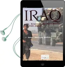 Descargar AudioLibro Iraq: Un Fracaso de Occidente (1920-2003) de Gema Martin Muñoz año 2003