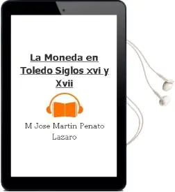 Descargar AudioLibro La Moneda en Toledo Siglos xvi y Xvii de M Jose Martin Peñato Lazaro año 2003