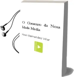 Descargar AudioLibro O Comenzo da Nosa Idade Media de Xoan Bernandez Vilar año 2003