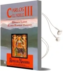 Descargar AudioLibro Reyes de Navarra: Carlos iii el Noble de Eloisa Ramirez Vaquero año 2003