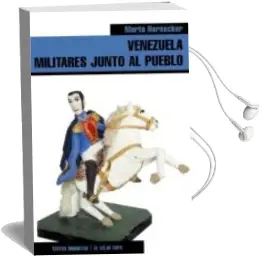 Descargar AudioLibro Venezuela: Militares Junto al Pueblo (el Viejo Topo) de Marta Harnecker año 2003