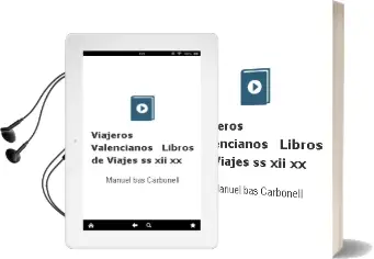Descargar AudioLibro Viajeros Valencianos. Libros de Viajes (Ss. Xii-Xx) de Manuel Bas Carbonell año 2003