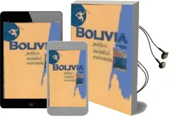 Descargar AudioLibro Bolivia: Politica, Sociedad, Economia de Varios Autores año 2004