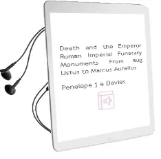 Descargar AudioLibro Death and the Emperor: Roman Imperial Funerary Monuments From aug Ustus to Marcus Aurelius de Penelope J. E. Davies año 2004