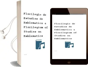 Descargar AudioLibro Florilegio de Estudios de Emblematica = a Florilegium of Studies on Emblematics de Sagrario (Ed.) Lopez Poza año 2004