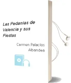 Descargar AudioLibro Las Pedanias de Valencia y sus Fiestas de Carmen Palacios Albandea año 2004