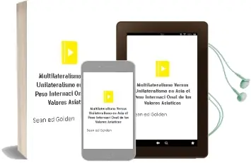 Descargar AudioLibro Multilateralismo Versus Unilateralismo en Asia: El Peso Internaci Onal de los Valores Asiaticos de Sean (Ed.) Golden año 2004