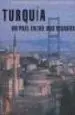 AudioLibro Turquia: Un Pais Entre dos Mundos de Sara Nuñez De Prado