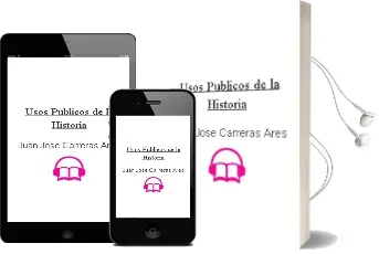 Descargar AudioLibro Usos Publicos de la Historia de Juan Jose Carreras Ares año 2004