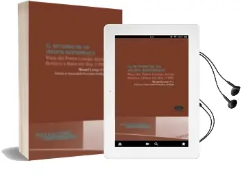 Descargar AudioLibro El Retorno de un Jesuita Desterrado. Viaje del Padre Luengo desde Bolonia a Nava del rey de Manuel Lunego año 2004