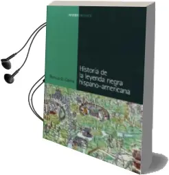 Descargar AudioLibro Historia de la Leyenda Negra Hispano-Americana de Romulo D. Carbia año 2004