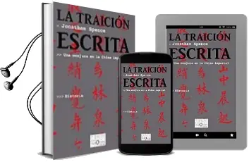 Descargar AudioLibro La Traicion Escrita: Una Conjura en la China Imperial de Jonathan Spence año 2004