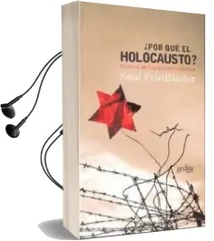 Descargar AudioLibro ¿Por que el Holocausto?: Historia de una Psicosis Colectiva de Saul Friedländer año 2004