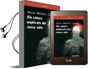 Descargar AudioLibro Els Catars Explicats als Meus Nets de Jesus Mestre I Godes año 2004