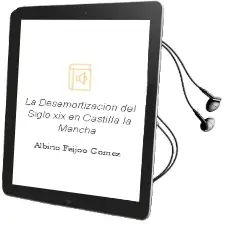 Descargar AudioLibro La Desamortizacion del Siglo xix en Castilla-La Mancha de Albino Feijoo Gomez año 2004