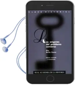 Descargar AudioLibro Los Origenes del Problema Converso (Ed. Revisada y Aumentada) de Eloy Benito Ruano año 2004